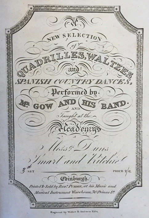 Nathaniel Gow's New Selection of Quadrilles, Waltzes & Spanish Country Dances, 3d Set